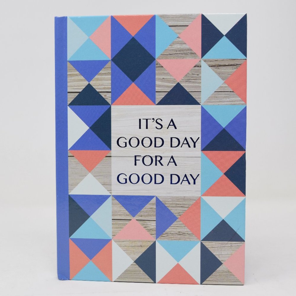 Its A Good Day for A Good Day Jot Journal 5 in x 7 in Blank 60 Lined Sheets Hdcv